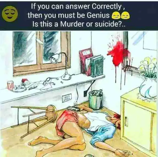 GENIUSES ONLY! Is This A Murder Or A Suicide Scene [Photo]